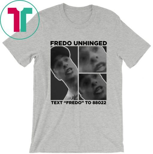 Chris Cuomo Fredo Unhinged Text “Fredo” To 88022 Tee Shirt