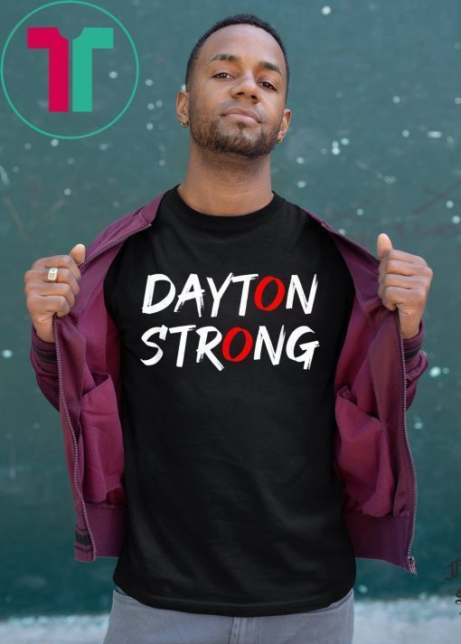 Dayton Ohio Stay Strong T-Shirt