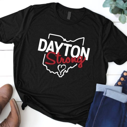Dayton Ohio Strong Shirt Pray for Dayton Shirt