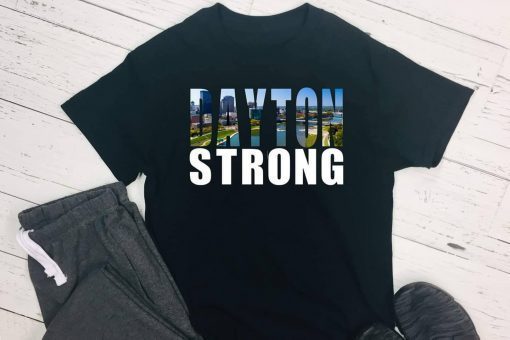 937 Strong Shirt Dayton Strong Shirt Dayton Ohio Strong T-Shirt