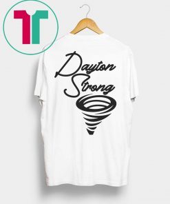 Dayton Strong, Tornado, Disaster, Support, Relief Tee Shirt