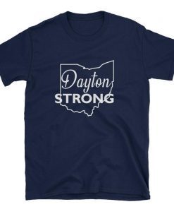 Dayton Strong Shirt Brookville Strong Trotwood Strong Ohio Strong Shirt