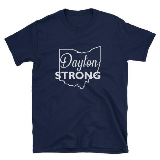 Dayton Strong Shirt Brookville Strong Trotwood Strong Ohio Strong Shirt