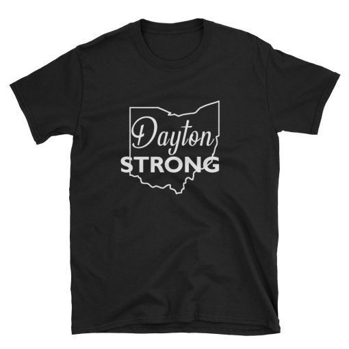 Dayton Strong Shirt Brookville Strong Trotwood Strong Ohio Strong Shirt
