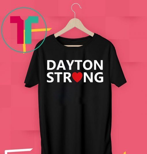 #DaytonStrong Shirt Dayton Strong T-Shirt