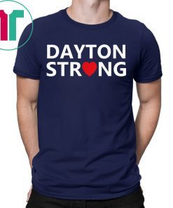 #DaytonStrong Shirt Dayton Strong T-Shirt