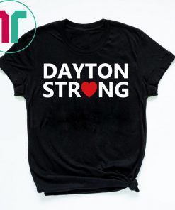 Dayton Strong August 3 2019 T-Shirt