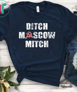 Ditch Moscow Mitch Russian Puppet Vote Him Out 2020 Tee Shirts Democrats Gift T-Shirt