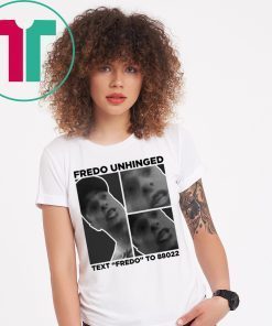 Fredo Unhinged Donald Trump 2020 T-Shirt