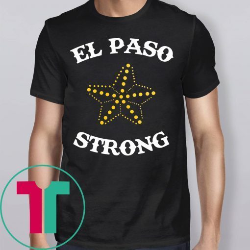 El Paso STRONG Star Shirt