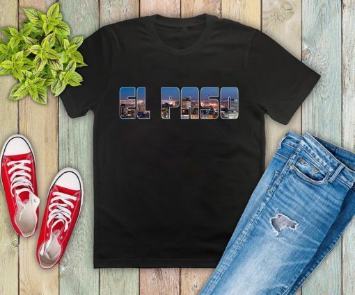 El Paso Strong El Paso Texas City Tee Shirt