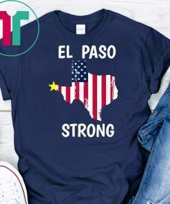 El Paso Strong El Paso Texas T-Shirt