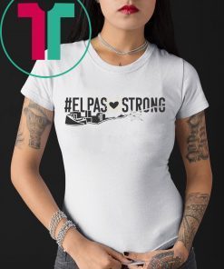 El Paso Strong Support Shooting Victims Tee Shirt