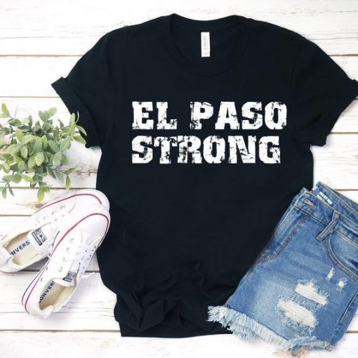 El Paso Strong Victims of the El Paso Tee Shirt