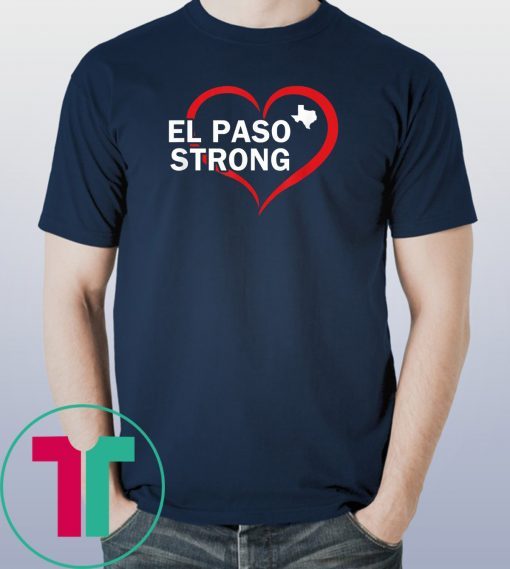 El Paso Strong Shirt Texas Flag Gift T-Shirt