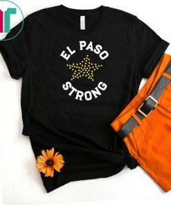 El Paso Strong Shirt Texas Flag Classic Tee Shirt