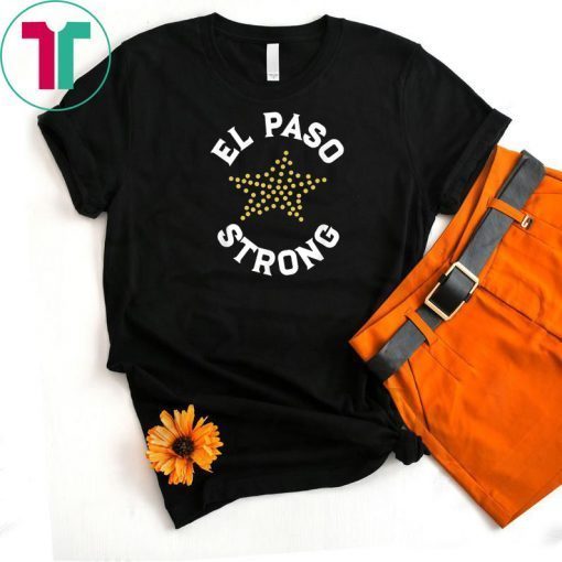 El Paso Strong Shirt Texas Flag Classic Tee Shirt