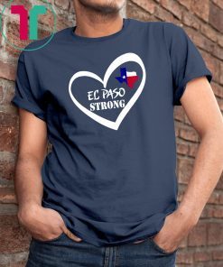 El Paso Strong Shirt Texas Flag T-Shirt