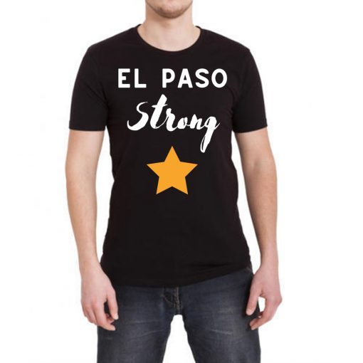 El Paso Strong Star Shirt Pray for El Paso Shirt