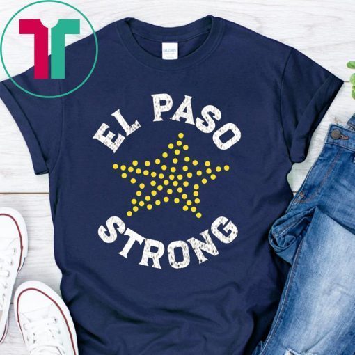 El Paso Strong Support Victims Tee Shirt
