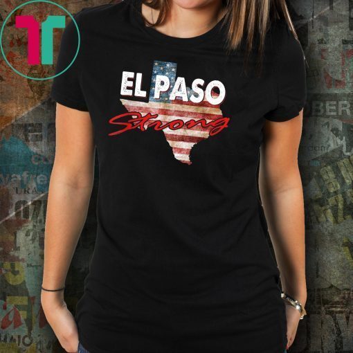 El Paso Strong Unisex Tee Shirts