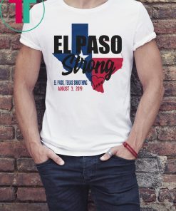 El Paso Strong Support El Paso Texas Tee Shirt