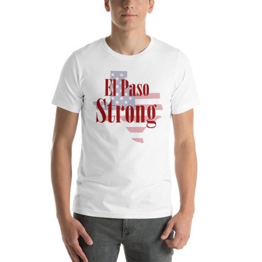 El Paso Strong T-Shirt Support El Paso T-Shirt El Paso Texas Tee