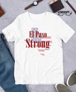 El Paso Strong T-Shirt Support El Paso T-Shirt El Paso Texas Tee