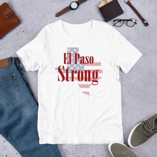 El Paso Strong T-Shirt Support El Paso T-Shirt El Paso Texas Tee