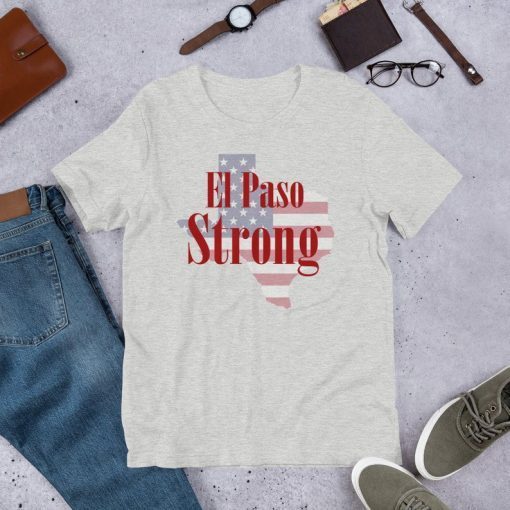 El Paso Strong T-Shirt Support El Paso T-Shirt El Paso Texas Tee