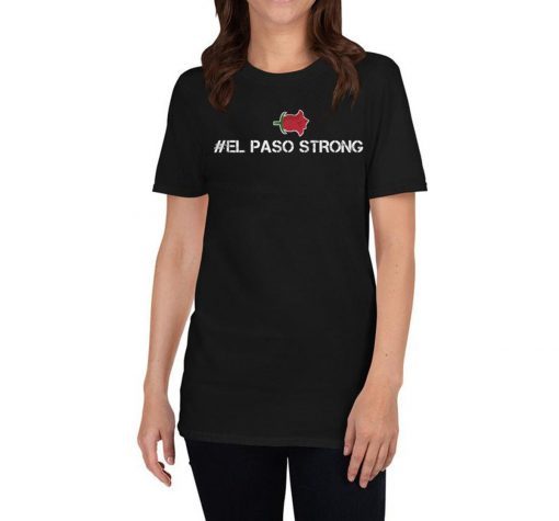 El Paso Strong T-Shirt El Paso Texas Strong Shirt Pray for El Paso Shirt