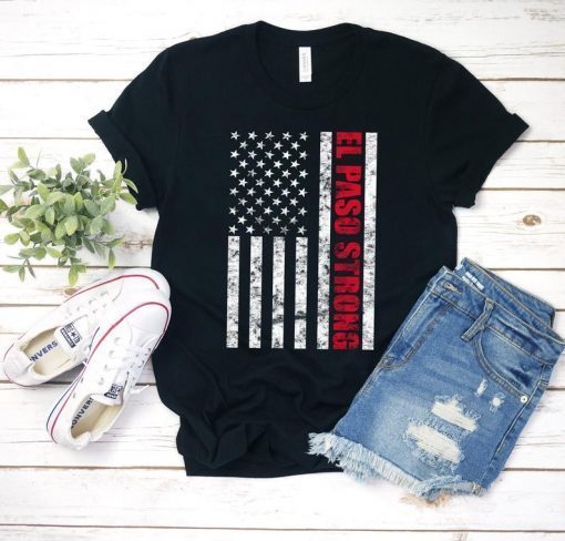 El Paso Strong Shirt Pray for El Paso Shirt Texas El Paso Shirt