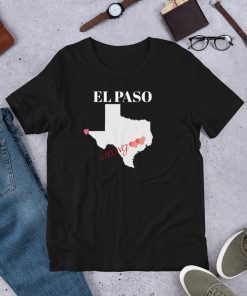 El Paso Strong Support El Paso Texas T-Shirt