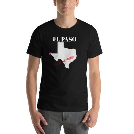 El Paso Strong Support El Paso Texas T-Shirt