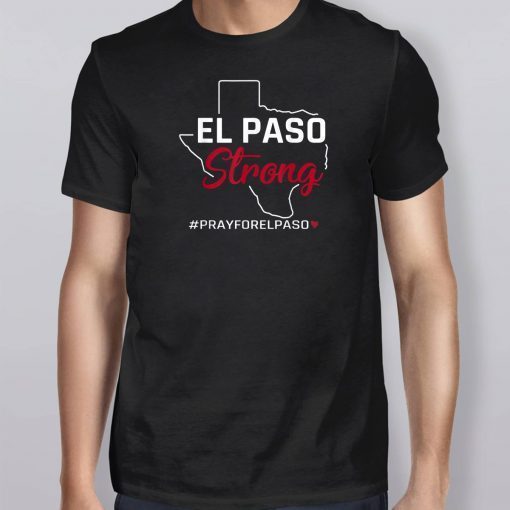El Paso Strong T-Shirt Support El Paso Classic 2019 Gift Tee Shirt