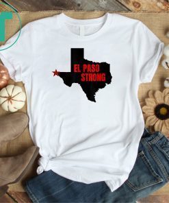 El Paso Strong Classic Gift Tee Shirts