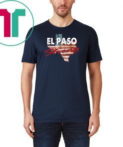 El Paso Strong Unisex Tee Shirts