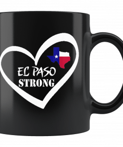El Paso Strong El Paso Texas Mug