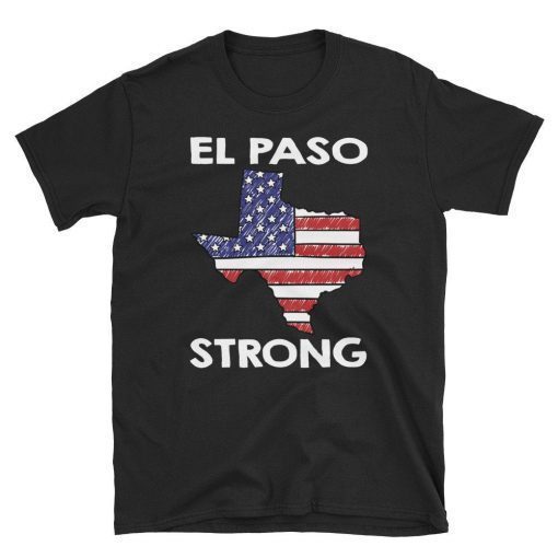 El Paso Strong Texas Lover Gifts American Flag Tee Shirt