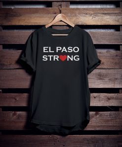 El Paso Strong Unisex Gift Tee Shirts