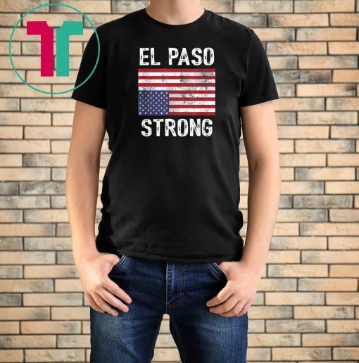 El Paso Strong Upside Down American Flag 2019 Funny Gift T-Shirt