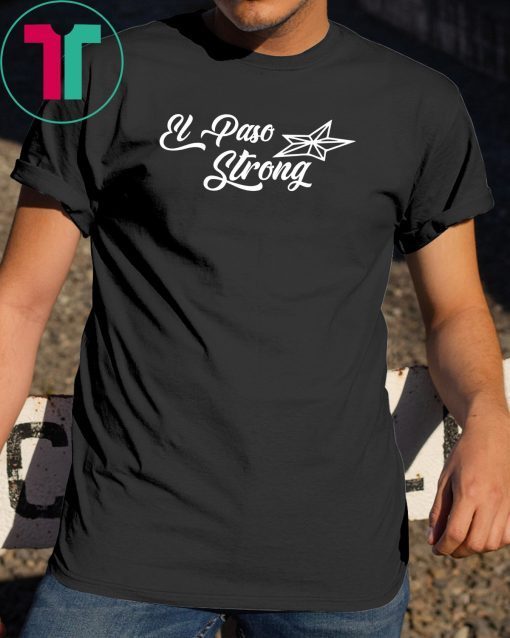 Buy El Paso strong shirt #ElPasoStrong T-Shirt