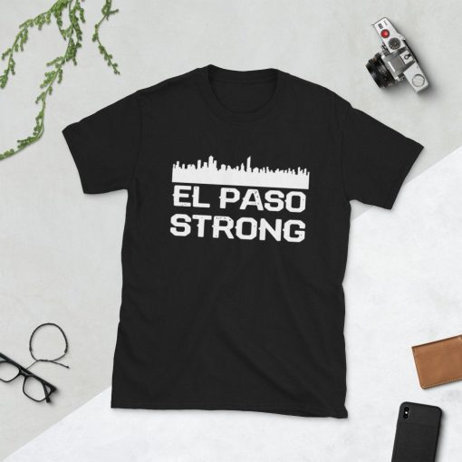 El paso Strong #ElPasoStrong T-Shirt