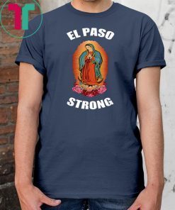 #ElPasoStrong#ElPasoStrong El Paso Strong shirt El Paso Strong shirt1