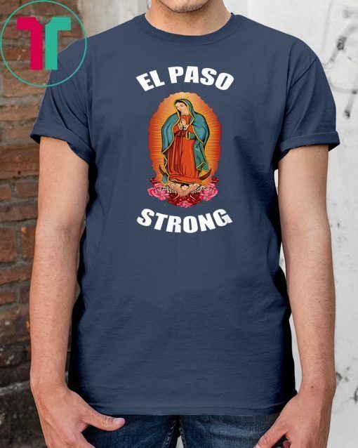 #ElPasoStrong#ElPasoStrong El Paso Strong shirt El Paso Strong shirt1