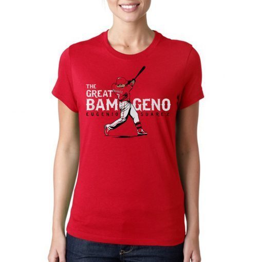 The Great BAMGENO Shirt Eugenio Suarez Cincinnati Reds Shirt