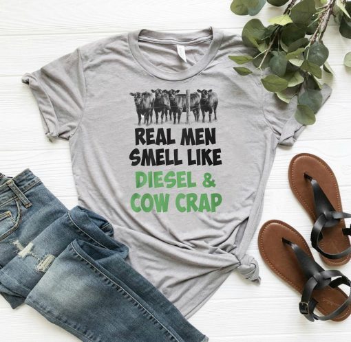 Famer real men smell like diesel and cow crap shirt