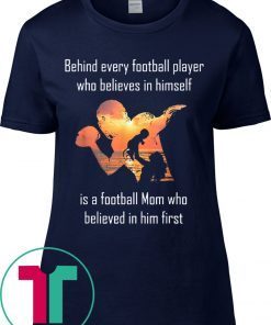 Family Mother Gift Shirt Behind Every Football Player Gift T-Shirt
