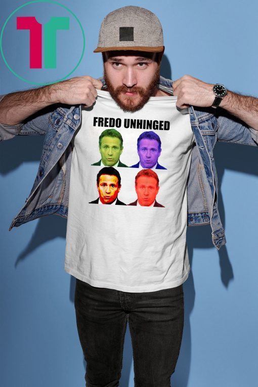 Fredo Unhinged funny T-Shirt