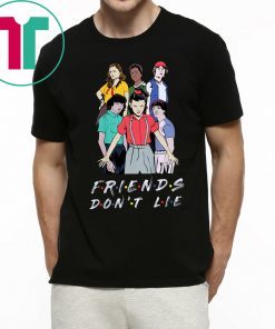 Friends Don't Lie Movie Lover Stranger Quote T-Shirt